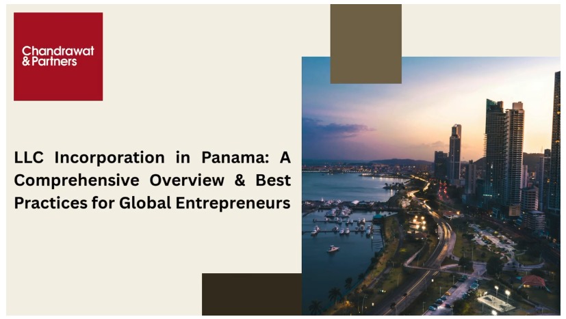 LLC INCORPORATION IN PANAMA: A COMPREHENSIVE OVERVIEW & BEST PRACTICES FOR GLOBAL ENTREPRENEURS