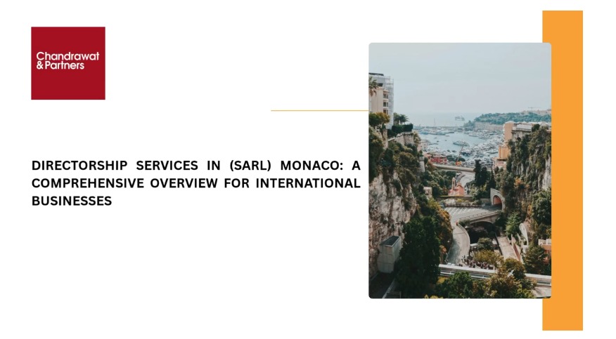 DIRECTORSHIP SERVICES IN (SARL) MONACO: A COMPREHENSIVE OVERVIEW FOR INTERNATIONAL BUSINESSES