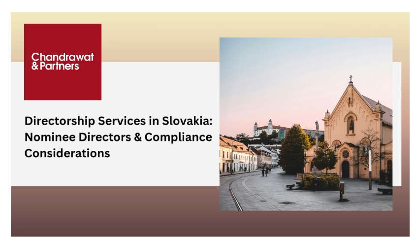 DIRECTORSHIP SERVICES IN SLOVAKIA – NOMINEE DIRECTORS & COMPLIANCE CONSIDERATIONS