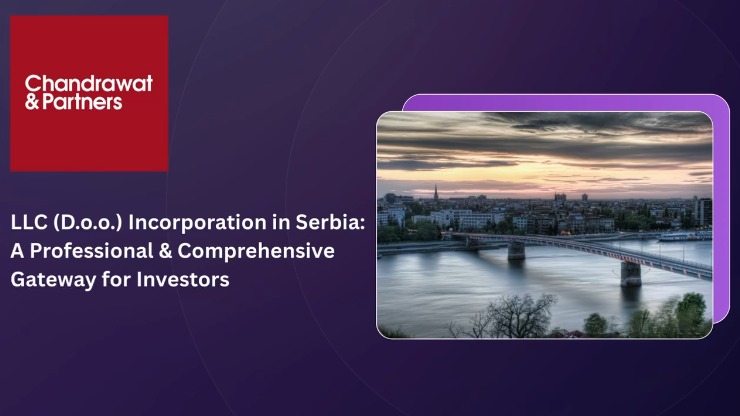 LLC (D.O.O.) INCORPORATION IN SERBIA — A PRACTICAL, PROFESSIONAL & COMPREHENSIVE GATEWAY FOR INVESTORS