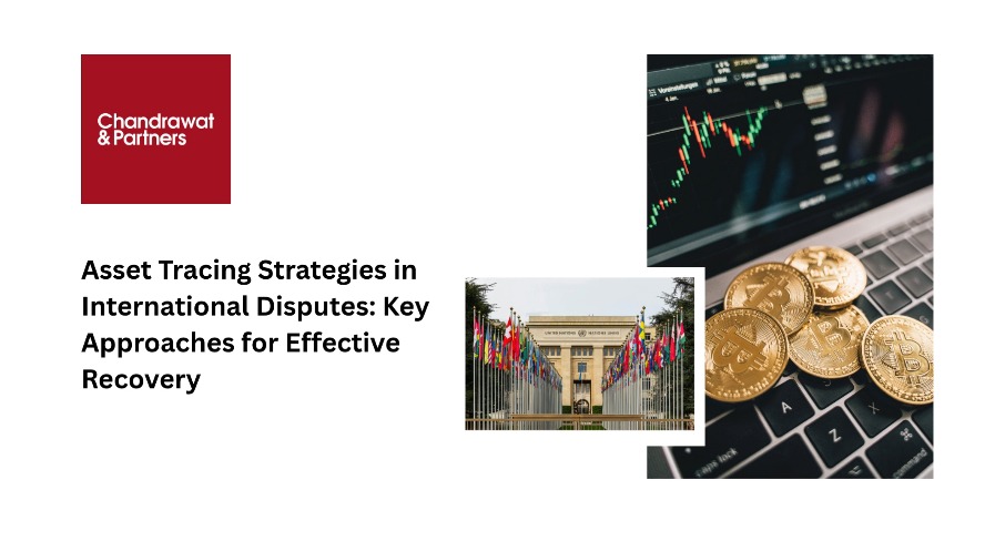 Asset Tracing Strategies in International Disputes: Key Approaches for Effective Recovery