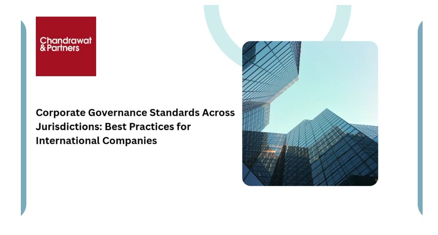 CORPORATE GOVERNANCE STANDARDS ACROSS JURISDICTIONS: BEST PRACTICES FOR INTERNATIONAL COMPANIES