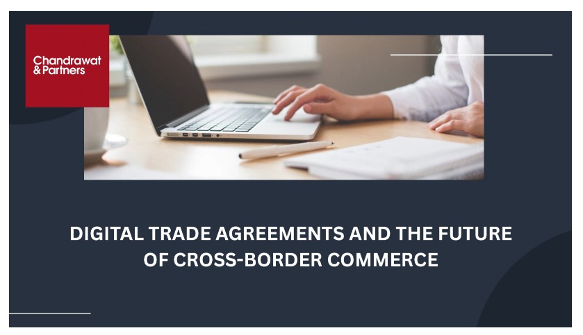 DIGITAL TRADE AGREEMENTS AND THE FUTURE OF CROSS-BORDER COMMERCE