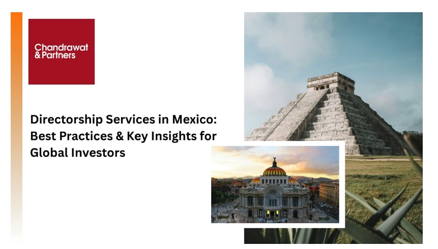 DIRECTORSHIP SERVICES IN MEXICO – BEST PRACTICES & KEY INSIGHTS FOR GLOBAL INVESTORS