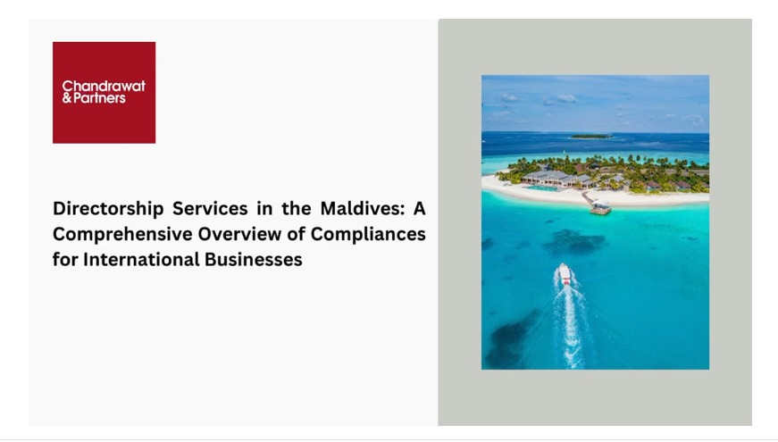 DIRECTORSHIP SERVICES IN THE MALDIVES: A COMPREHENSIVE OVERVIEW OF COMPLIANCES FOR INTERNATIONAL BUSINESSES