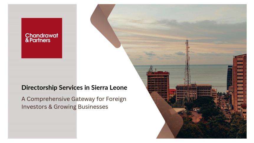 Directorship Services in Sierra Leone: A Comprehensive Gateway for Foreign Investors & Growing Businesses
