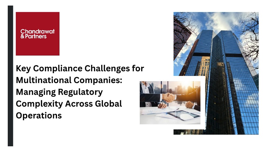 Key Compliance Challenges for Multinational Companies: Managing Regulatory Complexity Across Global Operations