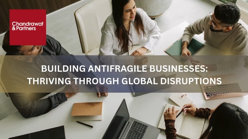 BUILDING ANTIFRAGILE BUSINESSES: THRIVING THROUGH GLOBAL DISRUPTIONS