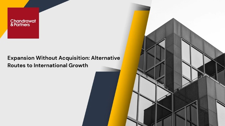 EXPANSION WITHOUT ACQUISITION: ALTERNATIVE ROUTES TO INTERNATIONAL GROWTH