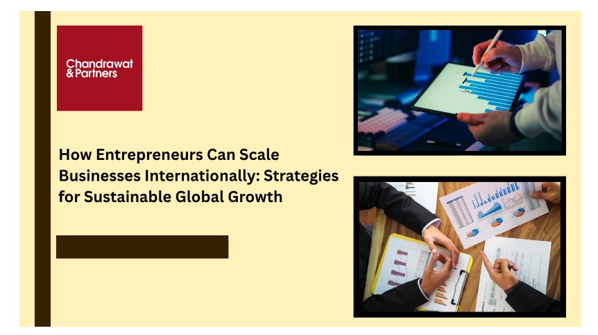 How Entrepreneurs Can Scale Businesses Internationally: Strategies for Sustainable Global Growth