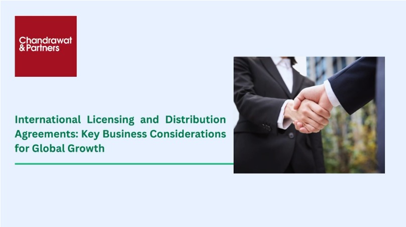 INTERNATIONAL LICENSING AND DISTRIBUTION AGREEMENTS: KEY BUSINESS CONSIDERATIONS FOR GLOBAL GROWTH