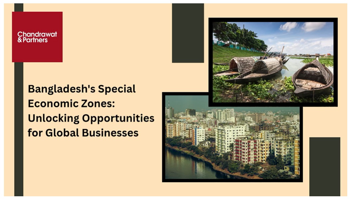 Bangladesh Special Economic Zones: Unlocking Opportunities for Global Businesses