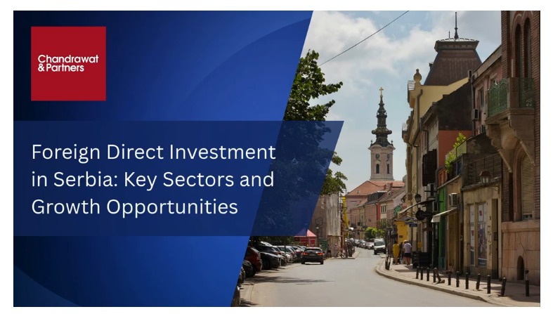FOREIGN DIRECT INVESTMENT IN SERBIA: KEY SECTORS AND GROWTH OPPORTUNITIES