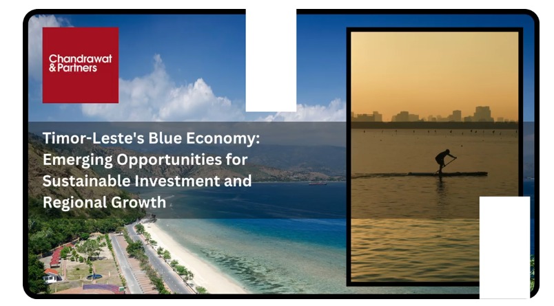Timor-Leste’s Blue Economy: Emerging Opportunities for Sustainable Investment and Regional Growth