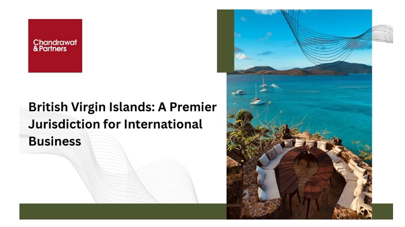 BRITISH VIRGIN ISLANDS: A PREMIER JURISDICTION FOR INTERNATIONAL BUSINESS