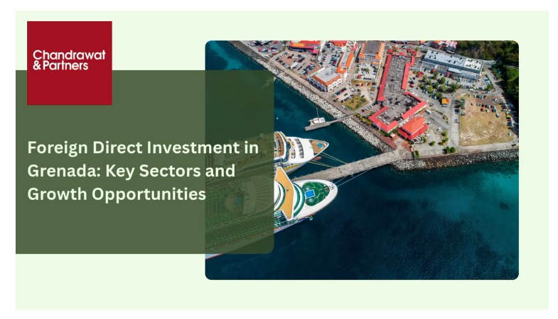 FOREIGN DIRECT INVESTMENT IN GRENADA: KEY SECTORS AND GROWTH OPPORTUNITIES