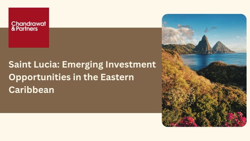 SAINT LUCIA: EMERGING INVESTMENT OPPORTUNITIES IN THE EASTERN CARIBBEAN